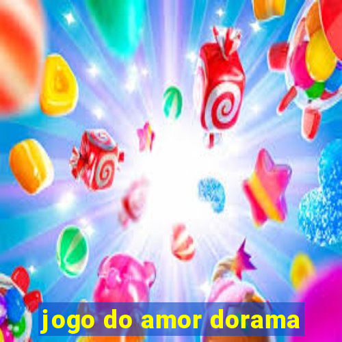 jogo do amor dorama