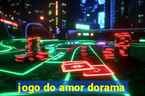 jogo do amor dorama