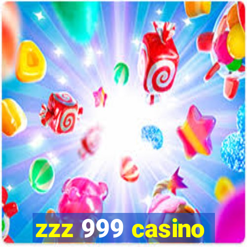 zzz 999 casino