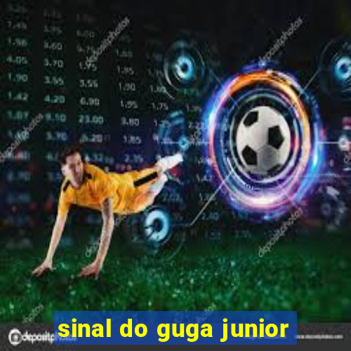 sinal do guga junior