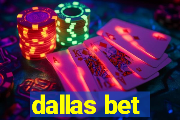 dallas bet