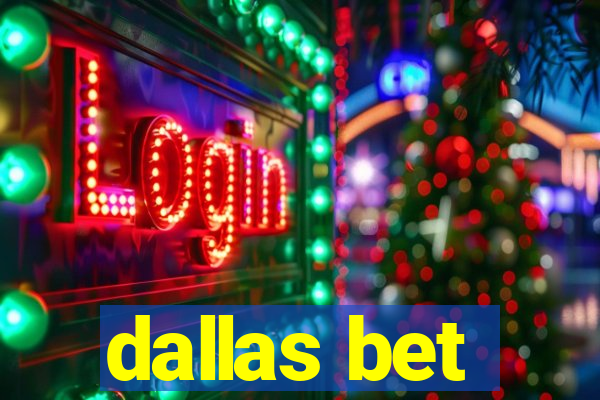 dallas bet