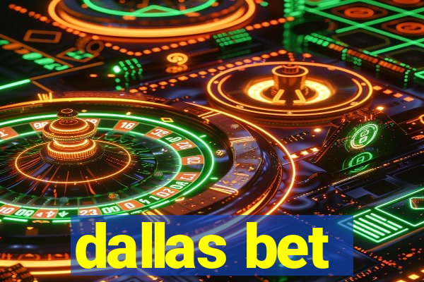 dallas bet