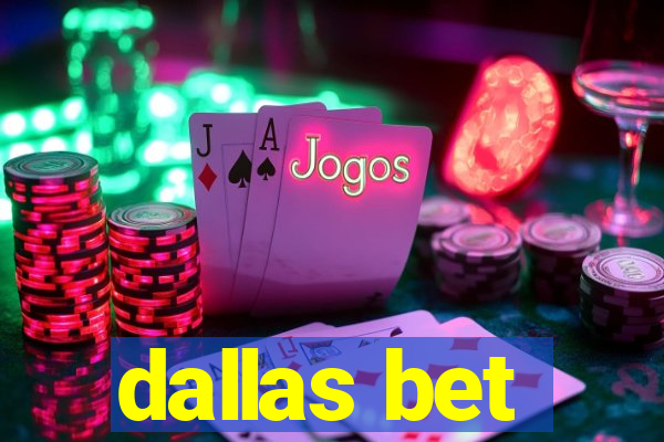 dallas bet