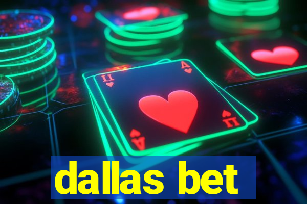 dallas bet