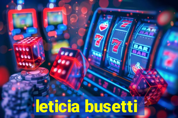 leticia busetti