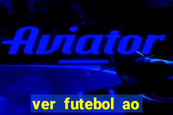 ver futebol ao vivo gratis premiere