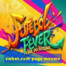 vwbet.com paga mesmo