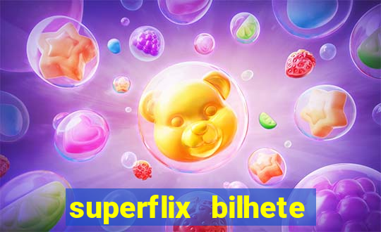 superflix bilhete de loteria