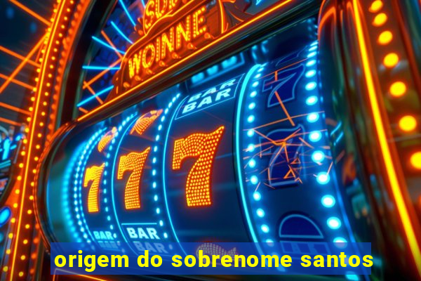 origem do sobrenome santos