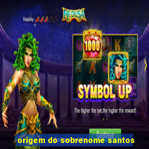 origem do sobrenome santos