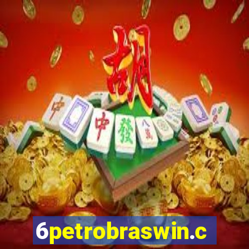 6petrobraswin.com