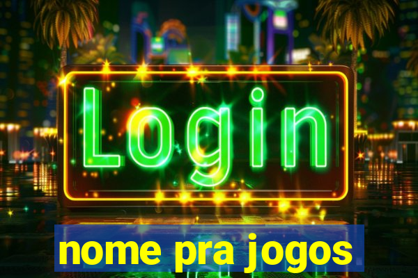 nome pra jogos