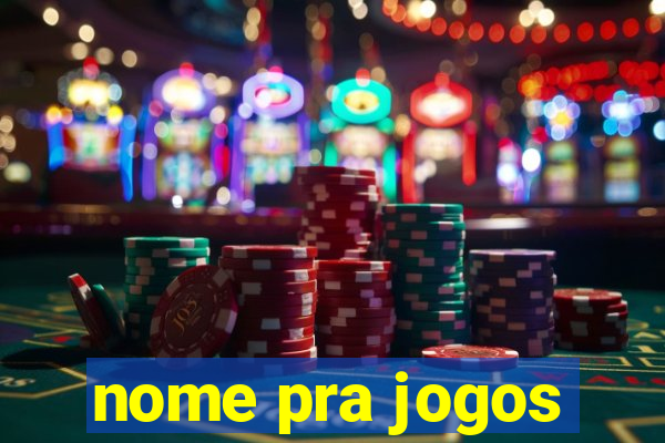 nome pra jogos