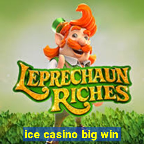 ice casino big win