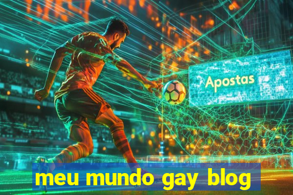 meu mundo gay blog