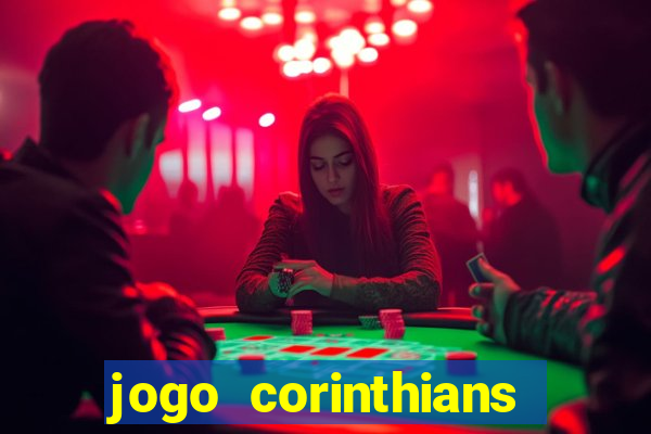 jogo corinthians hoje futemax