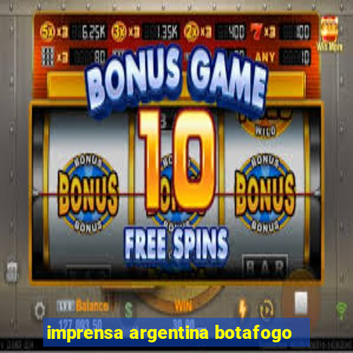 imprensa argentina botafogo