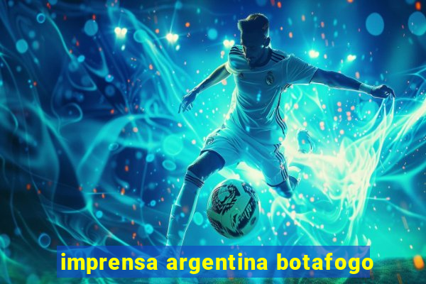 imprensa argentina botafogo