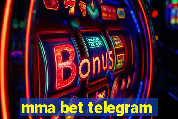 mma bet telegram