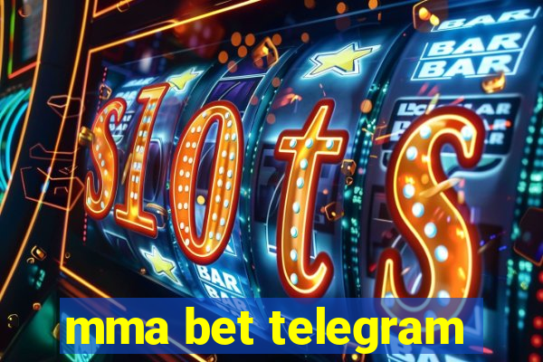 mma bet telegram