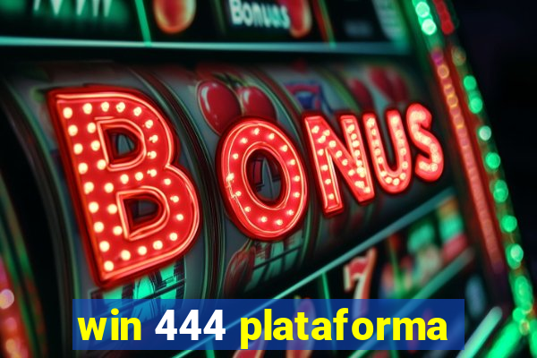 win 444 plataforma