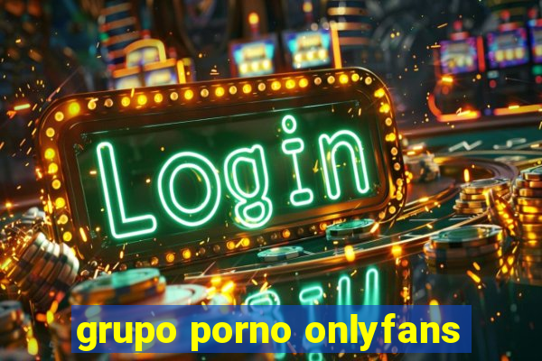 grupo porno onlyfans