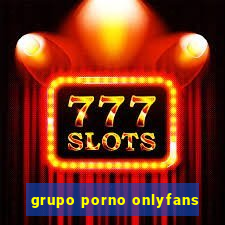 grupo porno onlyfans