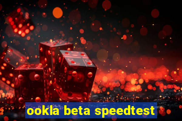 ookla beta speedtest