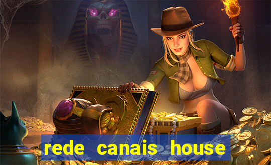 rede canais house of the dragon