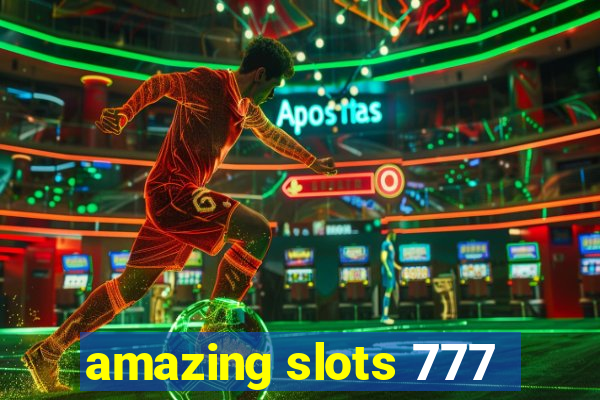 amazing slots 777