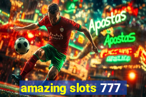 amazing slots 777