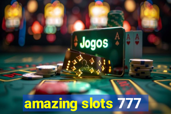 amazing slots 777