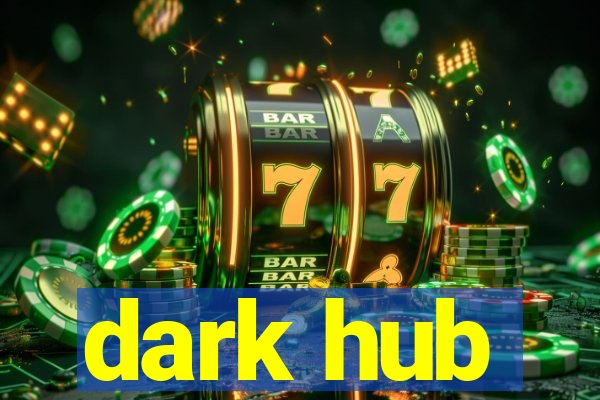 dark hub