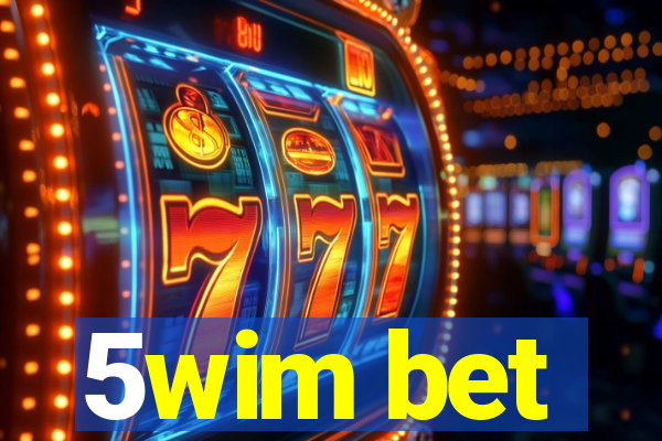 5wim bet