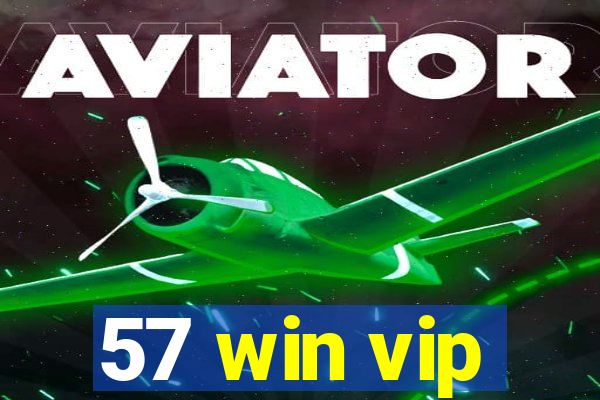 57 win vip