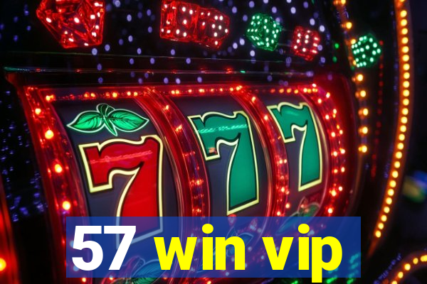 57 win vip