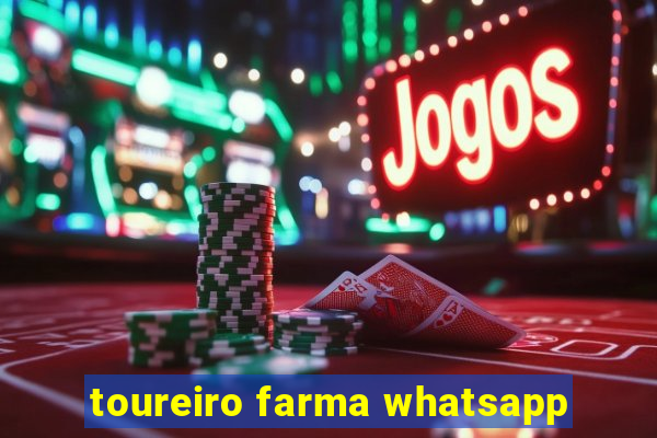 toureiro farma whatsapp