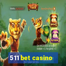 511 bet casino