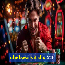 chelsea kit dls 23