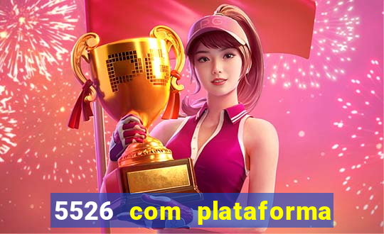 5526 com plataforma de jogos