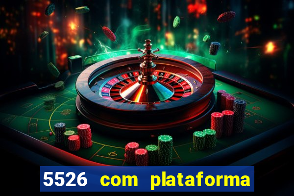 5526 com plataforma de jogos