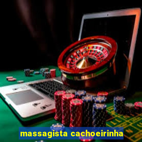 massagista cachoeirinha