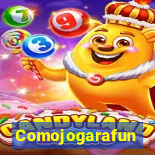 Comojogarafun