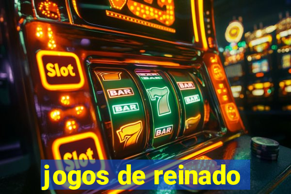 jogos de reinado