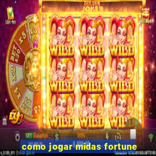 como jogar midas fortune