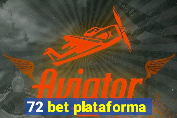 72 bet plataforma