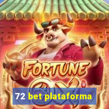 72 bet plataforma