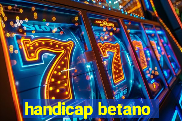 handicap betano