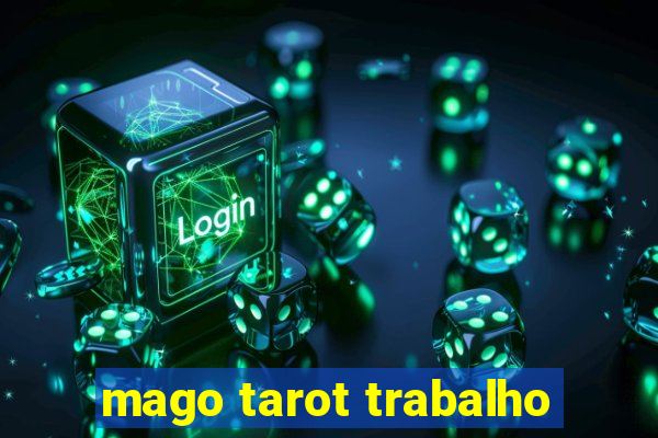 mago tarot trabalho